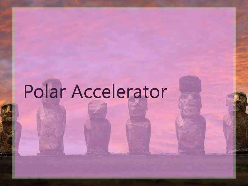 Polar Accelerator