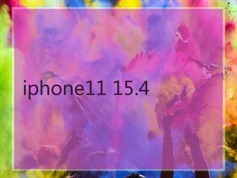 iphone11 15.4