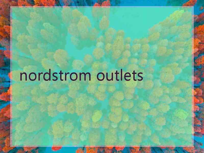 nordstrom outlets