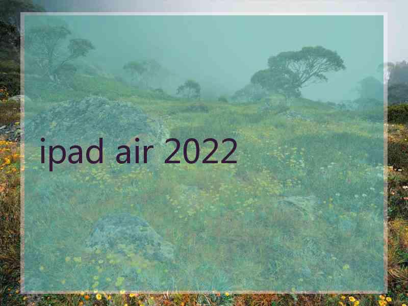 ipad air 2022