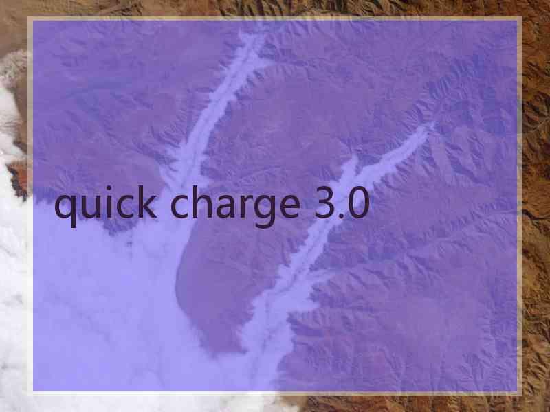 quick charge 3.0