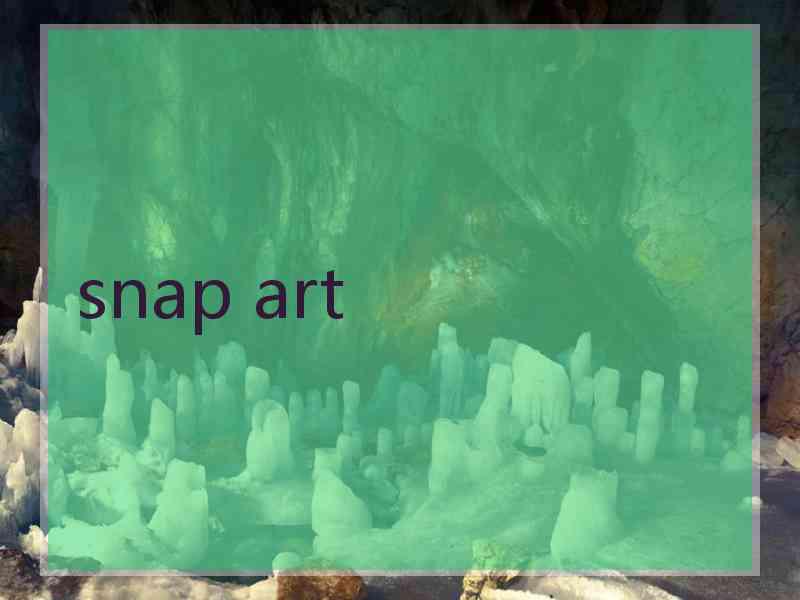 snap art