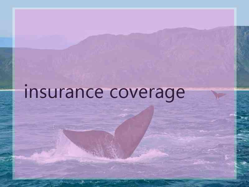 insurance coverage