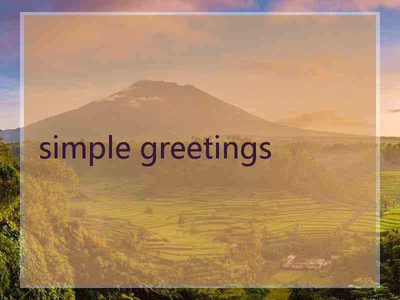 simple greetings