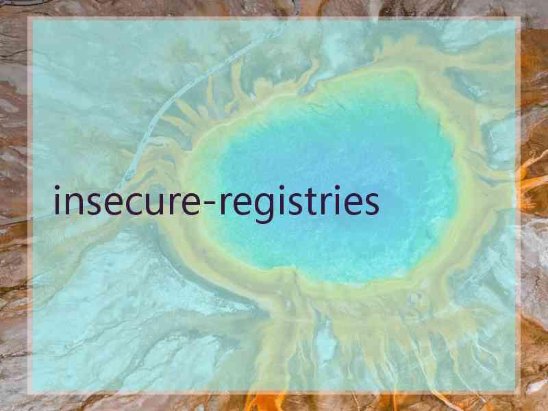 insecure-registries