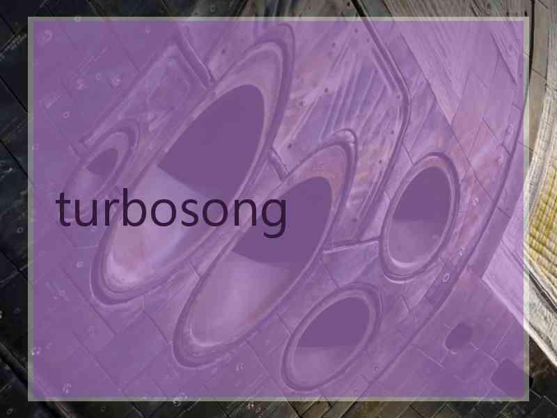 turbosong