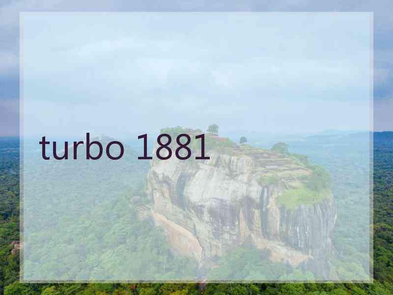 turbo 1881