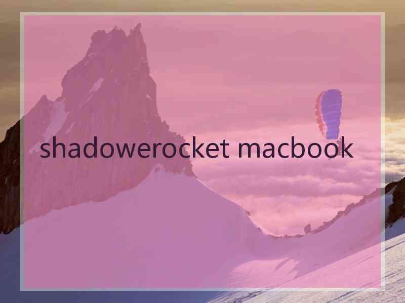 shadowerocket macbook