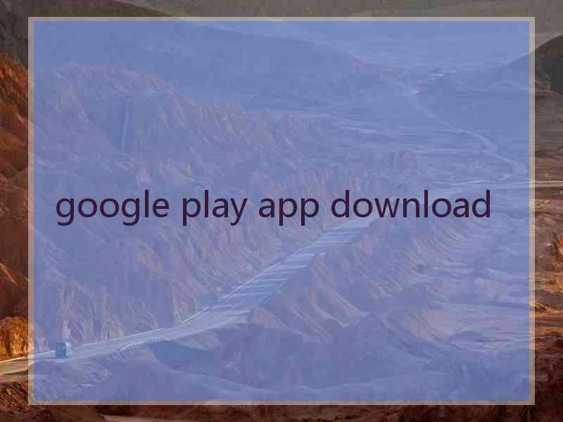 google play app download