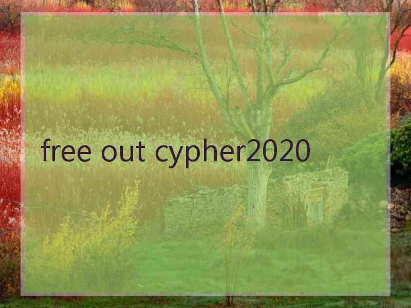 free out cypher2020