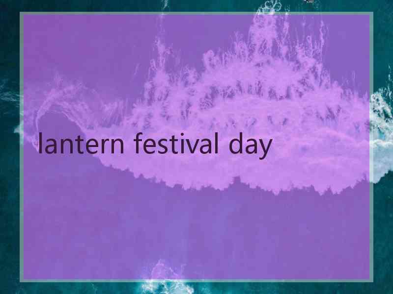 lantern festival day