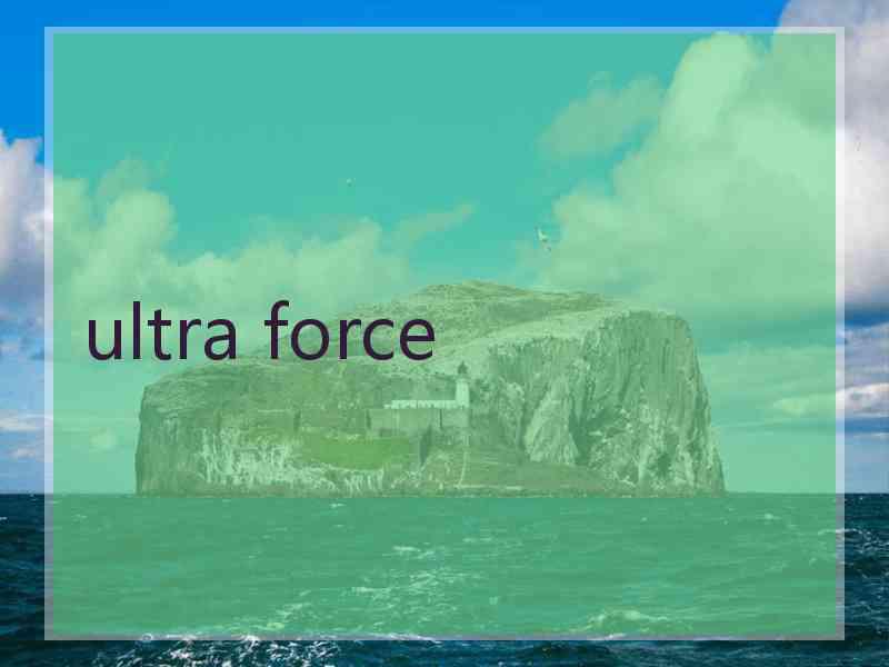 ultra force