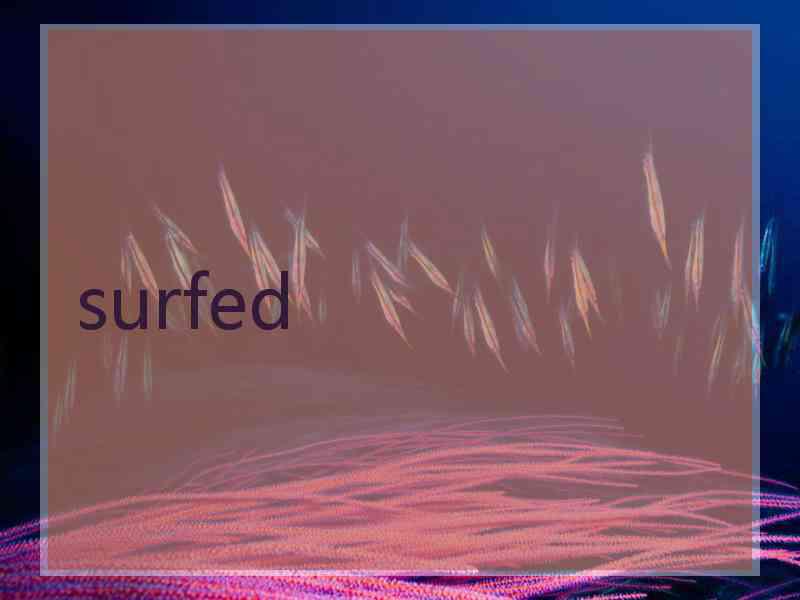 surfed