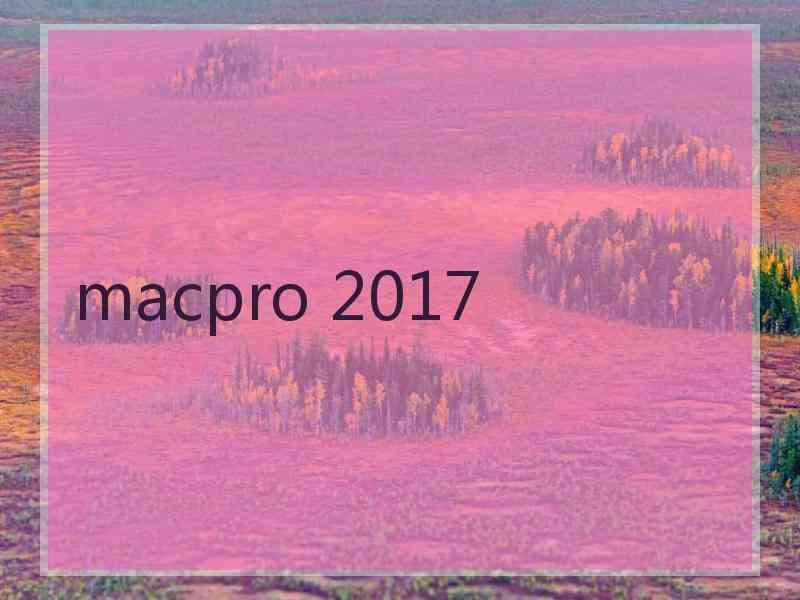 macpro 2017