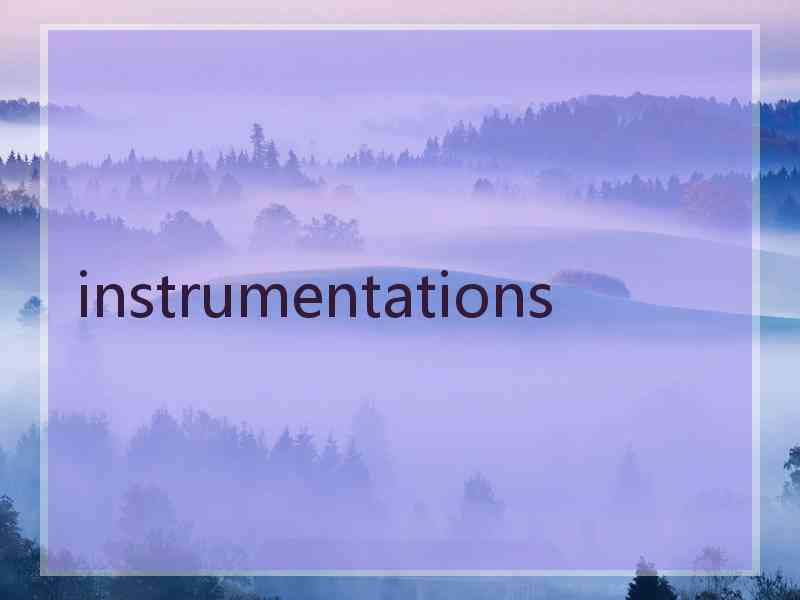 instrumentations