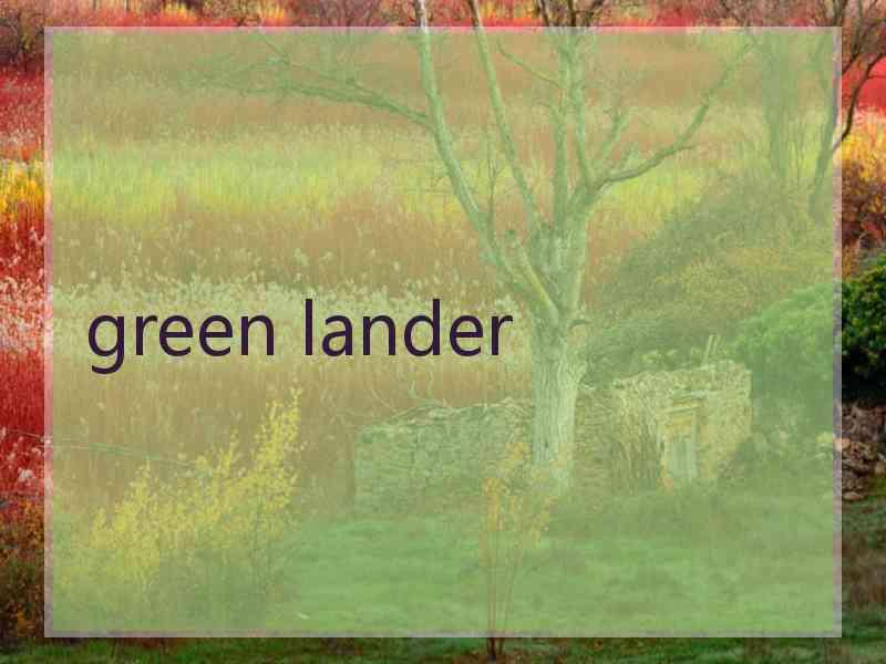 green lander