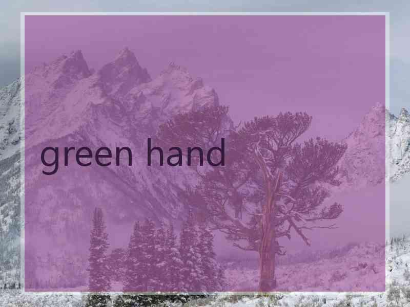 green hand