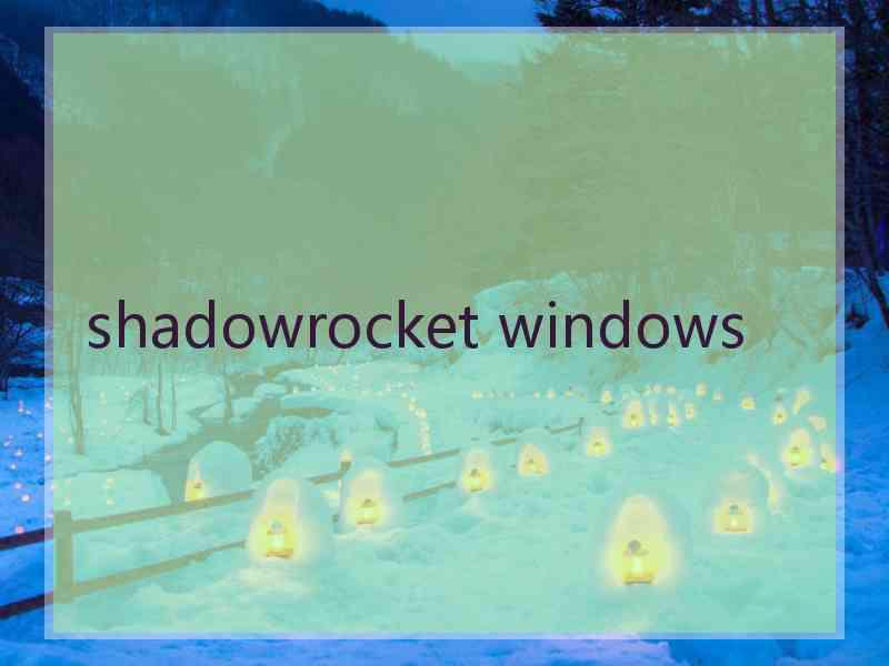 shadowrocket windows