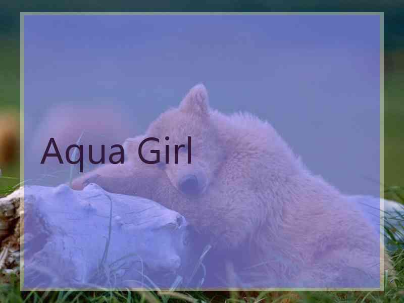 Aqua Girl