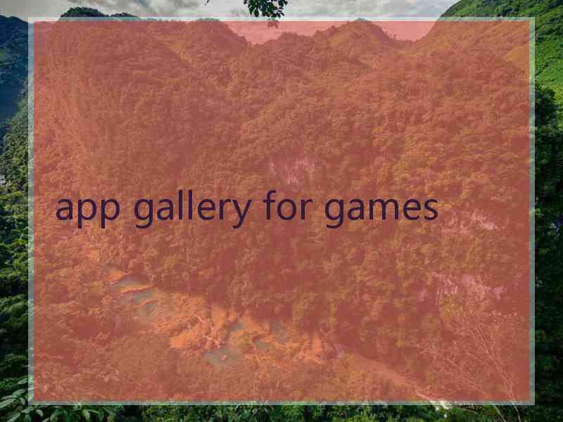 app gallery for games